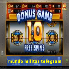 mundo militar telegram